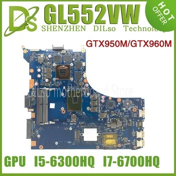 KEFU GL552VW дънна Платка За лаптоп ASUS ROG GL552VW GL552VX GL552V ZX50V дънна Платка I7-6700HQ GTX960M GTX950M-V4G 100% Работа