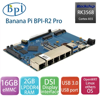 Banana PI BPI-R2 Pro Rockchip RK3568 Четириядрен процесор, 2G LPDDR4 16G Подкрепа eMMC PCIE M. 2 key-e SATA SBC с отворен код Демонстрация такса рутер