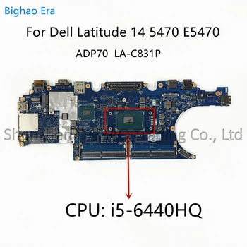 За Dell Latitude 14 5470 E5470 дънна Платка на лаптоп ADP70 LA-C831P с процесор Intel i5 i7 CN-0476 JC 0792TG 02MMKG 100% напълно тестван